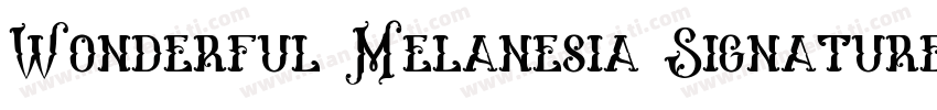 Wonderful Melanesia Signature字体转换